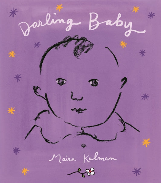 Book cover of: Darling Baby. By: Maira Kalman