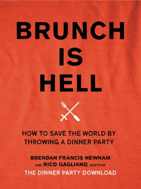 Book cover of: Brunch is Hell. By: Brendan Francis Newnam