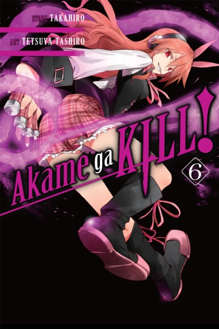 Book cover of: Akame Ga Kill!, Vol. 6. By: Takahiro