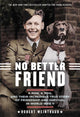 Book cover of: No Better Friend (Young Readers Edition). By: Robert Weintraub