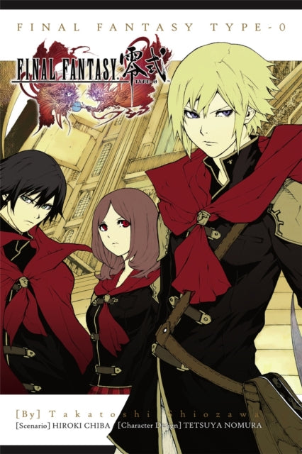 Book cover of: Final Fantasy Type-0. By: Takatoshi Shiozawa
