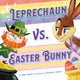 Book cover of: Leprechaun vs. Easter Bunny. By: Todd Tarpley