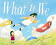 Book cover of: What If We.... By: Vivienne Chang