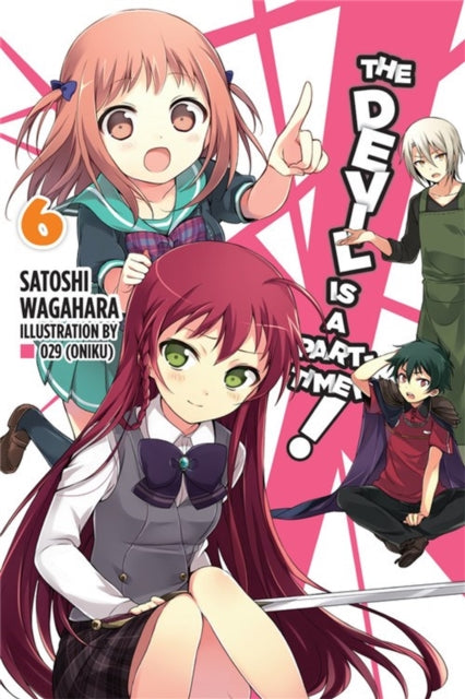 Book cover of: Devil Is a Part-Timer!, Vol. 6 (Novel). By: Satoshi Wagahara