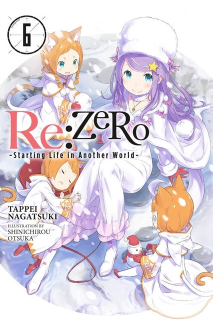 Book cover of: Re:ZERO, Vol. 6 (Novel). By: 長月達平