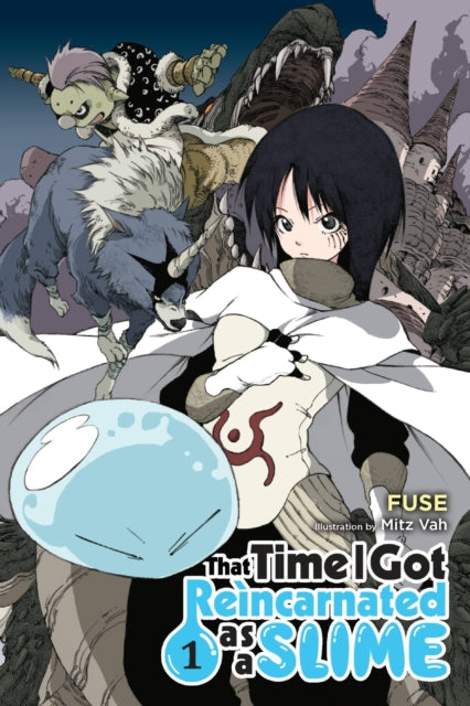 Book cover of: That Time I Got Reincarnated as a Slime, Vol. 1 (light novel). By: 伏瀬