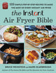 Book cover of: The Instant® Air Fryer Bible. By: Bruce Weinstein
