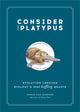 Book cover of: Consider the Platypus. By: Maggie Ryan Sandford