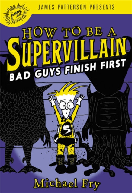 Book cover of: How to Be a Supervillain: Bad Guys Finish First. By: Michael Fry