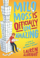 Book cover of: Milo Moss Is Officially Un-Amazing. By: Lauren Allbright