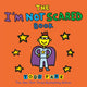Book cover of: I'm Not Scared Book. By: Todd Parr