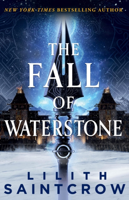 Book cover of: Fall of Waterstone. By: Lilith Saintcrow