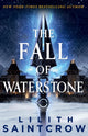 Book cover of: Fall of Waterstone. By: Lilith Saintcrow