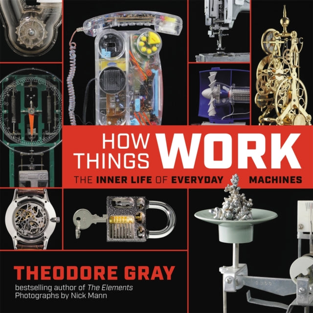 Book cover of: How Things Work. By: Theodore Gray