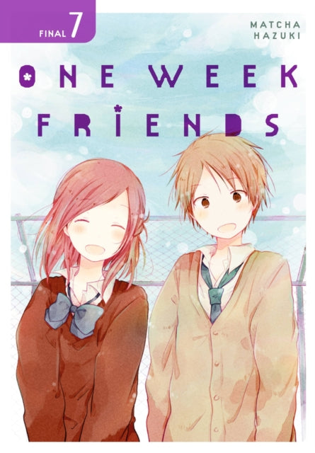 Book cover of: One Week Friends, Vol. 7. By: Matcha Hazuki