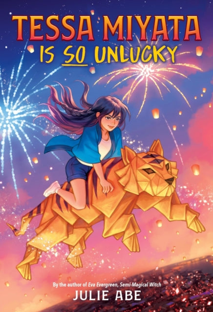 Book cover of: Tessa Miyata Is So Unlucky. By: Julie Abe