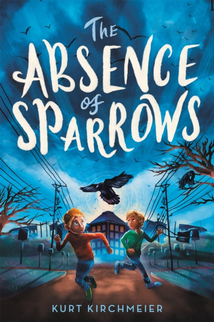 Book cover of: The Absence of Sparrows. By: Kurt Kirchmeier