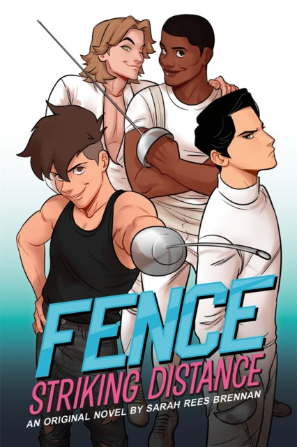 Book cover of: Fence: Striking Distance. By: Sarah Rees Brennan