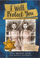 Book cover of: I Will Protect You. By: Eva Mozes Kor