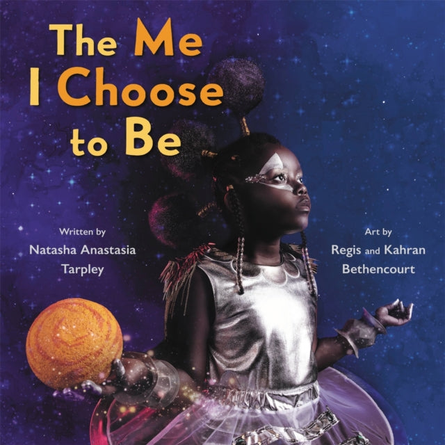 Book cover of: The Me I Choose To Be. By: Natasha Anastasia Tarpley