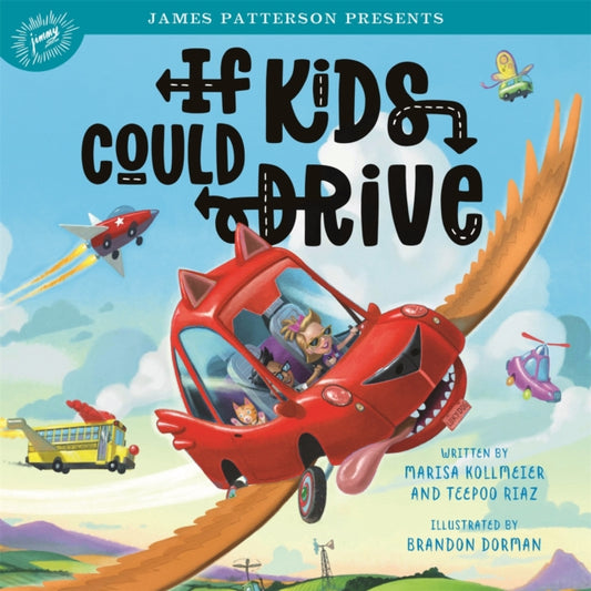 Book cover of: If Kids Could Drive. By: Marisa Kollmeier