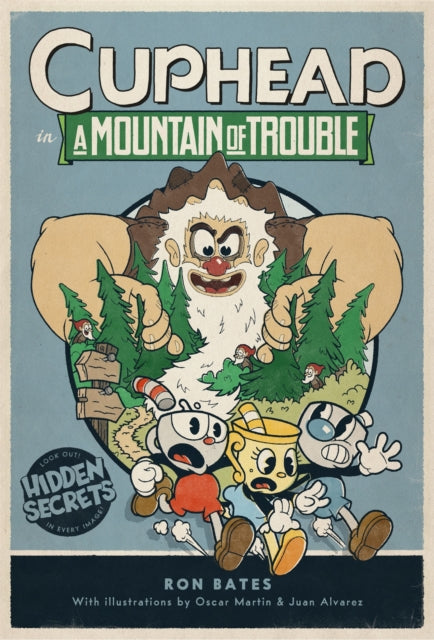Book cover of: Cuphead in A Mountain of Trouble. By: Ron Bates