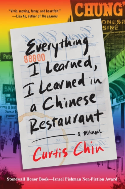 Everything I Learned, I Learned in a Chinese Restaurant, A Memoir 9780316507752 Curtis Chin