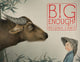 Book cover of: Big Enough