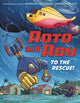 Book cover of: Roto and Roy: To the Rescue!. By: Sherri Duskey Rinker