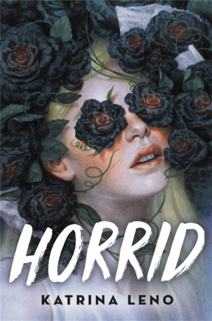 Book cover of: Horrid. By: Katrina Leno