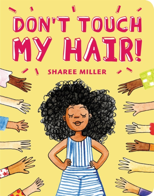 Book cover of: Don't Touch My Hair!. By: Sharee Miller