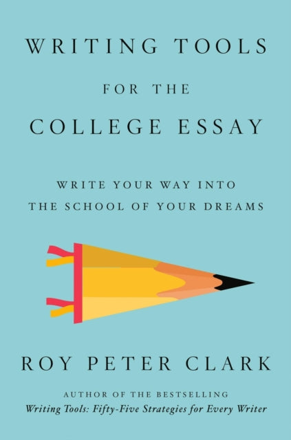 Book cover of: Writing Tools for the College Admissions Essay