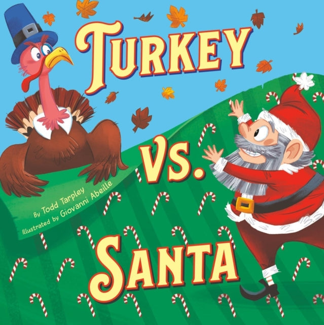 Book cover of: Turkey vs. Santa. By: Todd Tarpley