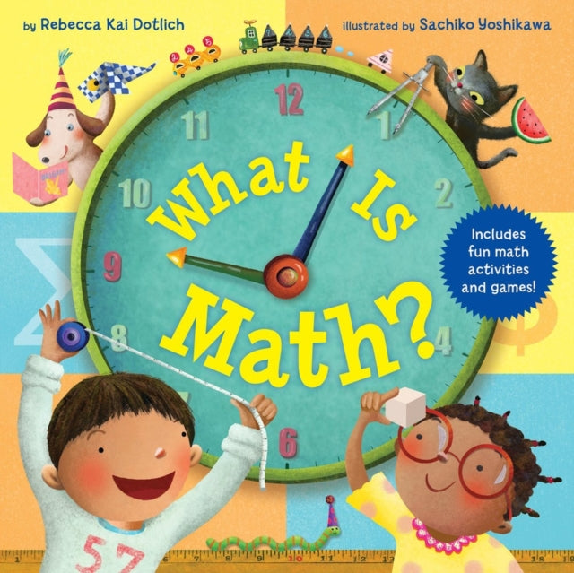 Book cover of: What Is Math?. By: Rebecca Kai Dotlich