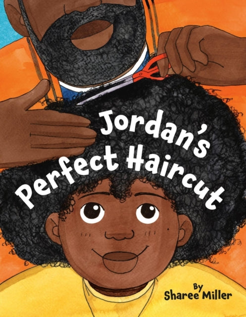 Book cover of: Jordan's Perfect Haircut. By: Sharee Miller