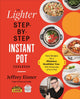 Book cover of: The Lighter Step-By-Step Instant Pot Cookbook. By: Jeffrey Eisner