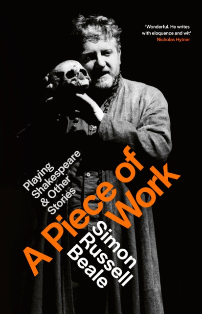 Piece of Work, Playing Shakespeare and Other Stories 9780316725323 Russell Beale