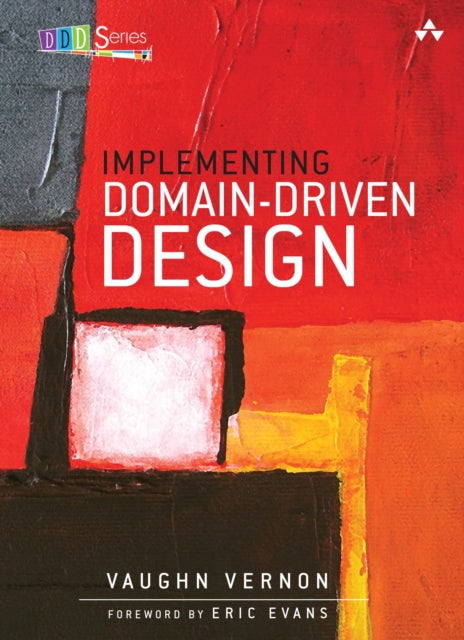 Book cover of: Implementing Domain-Driven Design. By: VERNON, VAUGHN