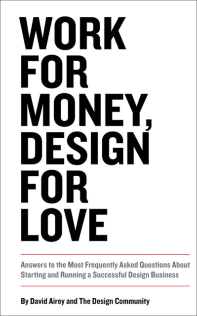 Book cover of: Work for Money, Design for Love. By: DAVID AIREY