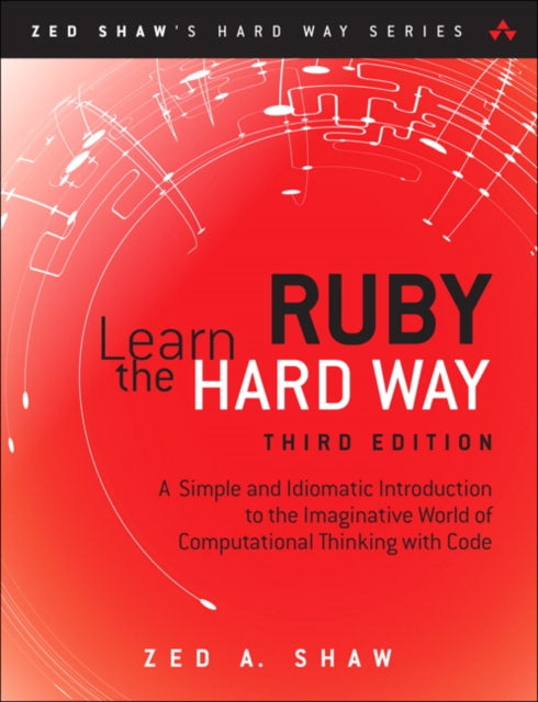 Book cover of: Learn Ruby the Hard Way. By: SHAW, ZED