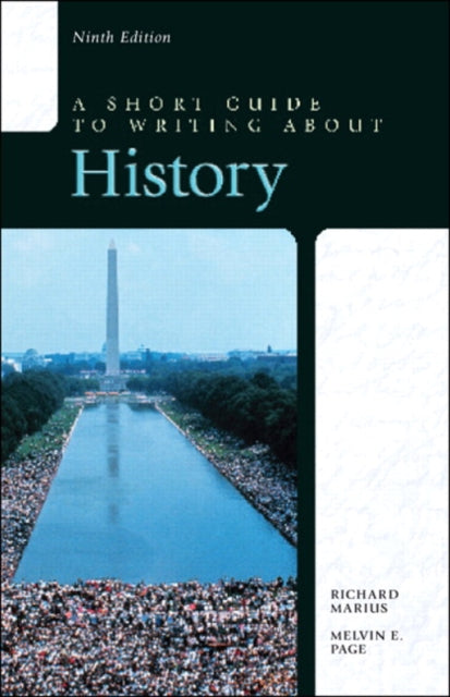 Book cover of: Short Guide to Writing about History, A. By: Richard A. Marius (late)