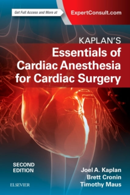 Book cover of: Kaplan's Essentials of Cardiac Anesthesia. By: Joel A. Kaplan MD