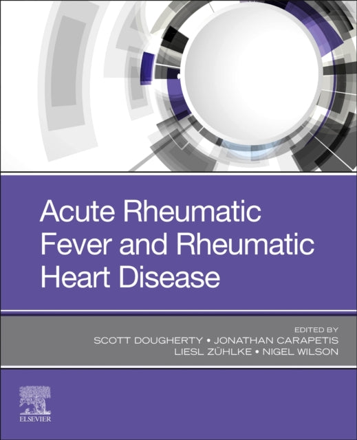 Book cover of: Acute Rheumatic Fever and Rheumatic Heart Disease. By: Scott Dougherty