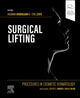 Book cover of: Procedures in Cosmetic Dermatology Series: Surgical Lifting. By: Hooman Khorasani