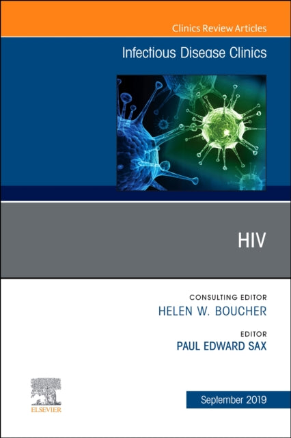 Book cover of: HIV, An Issue of Infectious Disease Clinics of North America. By: Paul Edward Sax