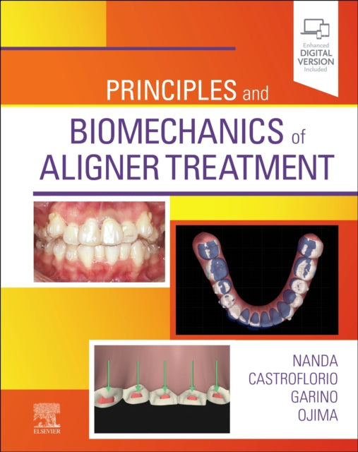 Book cover of: Principles and Biomechanics of Aligner Treatment. By: Ravindra Nanda