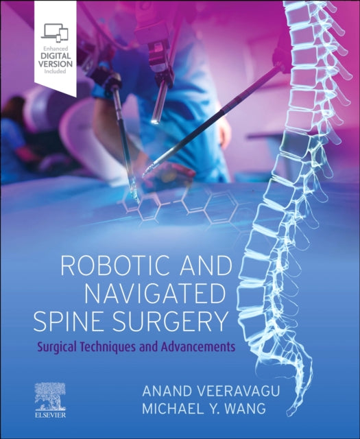 Book cover of: Robotic and Navigated Spine Surgery. By: Anand Veeravagu