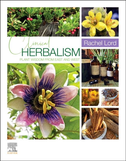 Book cover of: Clinical Herbalism. By: Rachel Lord