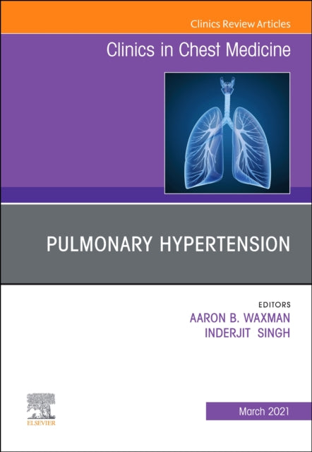 Book cover of: Pulmonary Hypertension, an issue of Clinics in Chest Medicine. By: Aaron B. Waxman