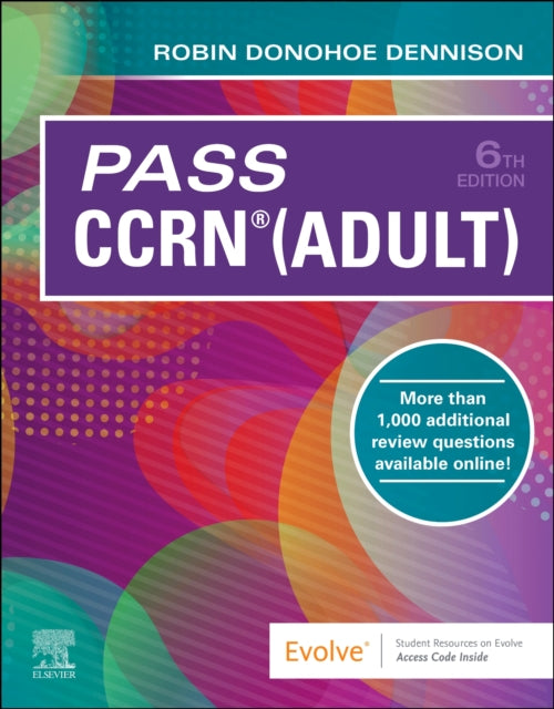 Book cover of: Pass CCRN® (Adult). By: Robin Donohoe Dennison